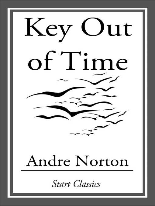Title details for Key Out of Time by Andre Norton - Available